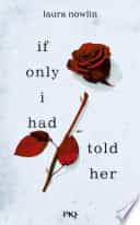 If Only I Had Told Her