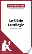 Le Siècle de Ken Follett - La trilogie (Fiche de lecture)