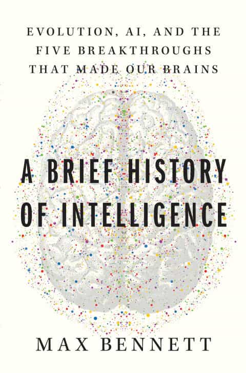 A Brief History of Intelligence
