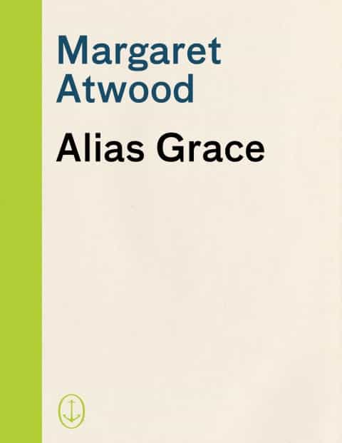 Alias Grace: A Novel