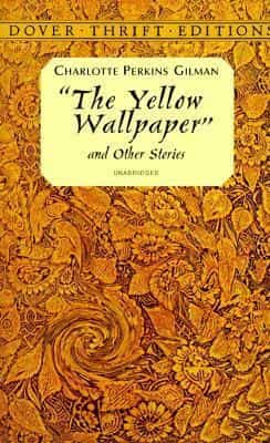 The Yellow Wallpaper and Other Stories
