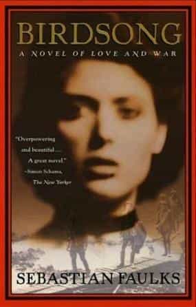 Birdsong A Novel of Love and War