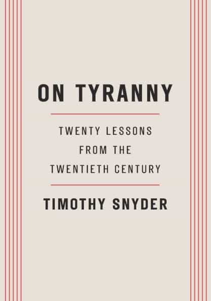 On Tyranny: Twenty Lessons from the Twentieth Century