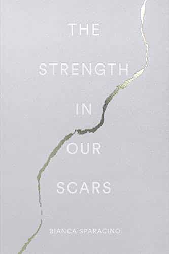 The Strength in Our Scars