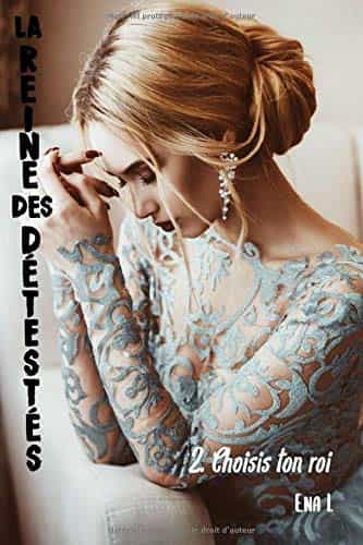 La reine des détestés 2: Choisis ton roi (French Edition)