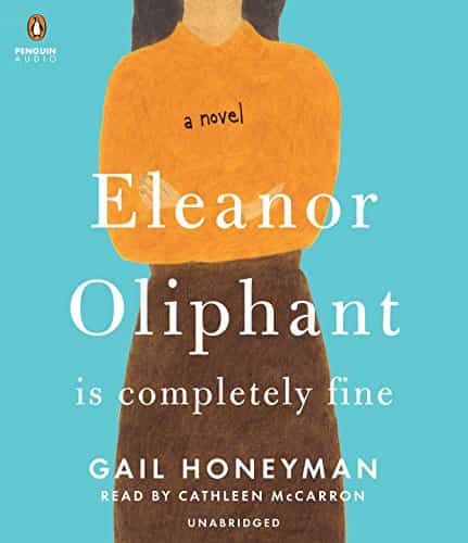 Eleanor Oliphant Is Completely Fine: A Novel