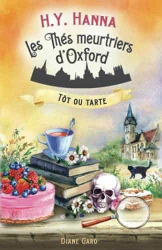 Tôt Ou Tarte (les Thés Meurtriers D'Oxford ~ Livre 5)