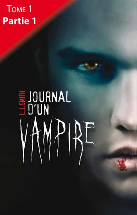 Journal d'un vampire - Tome 1 -