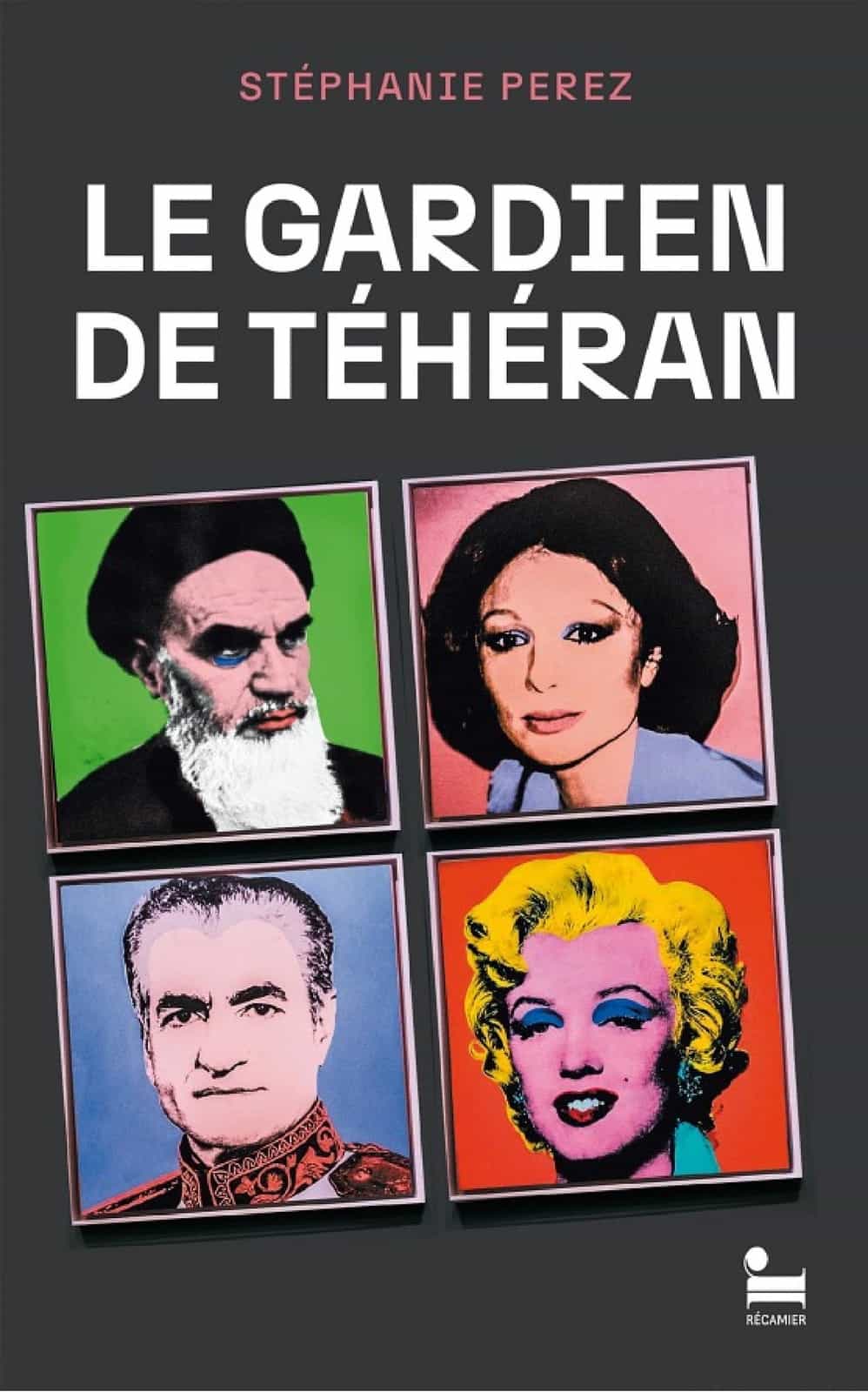 Le gardien de Téhéran