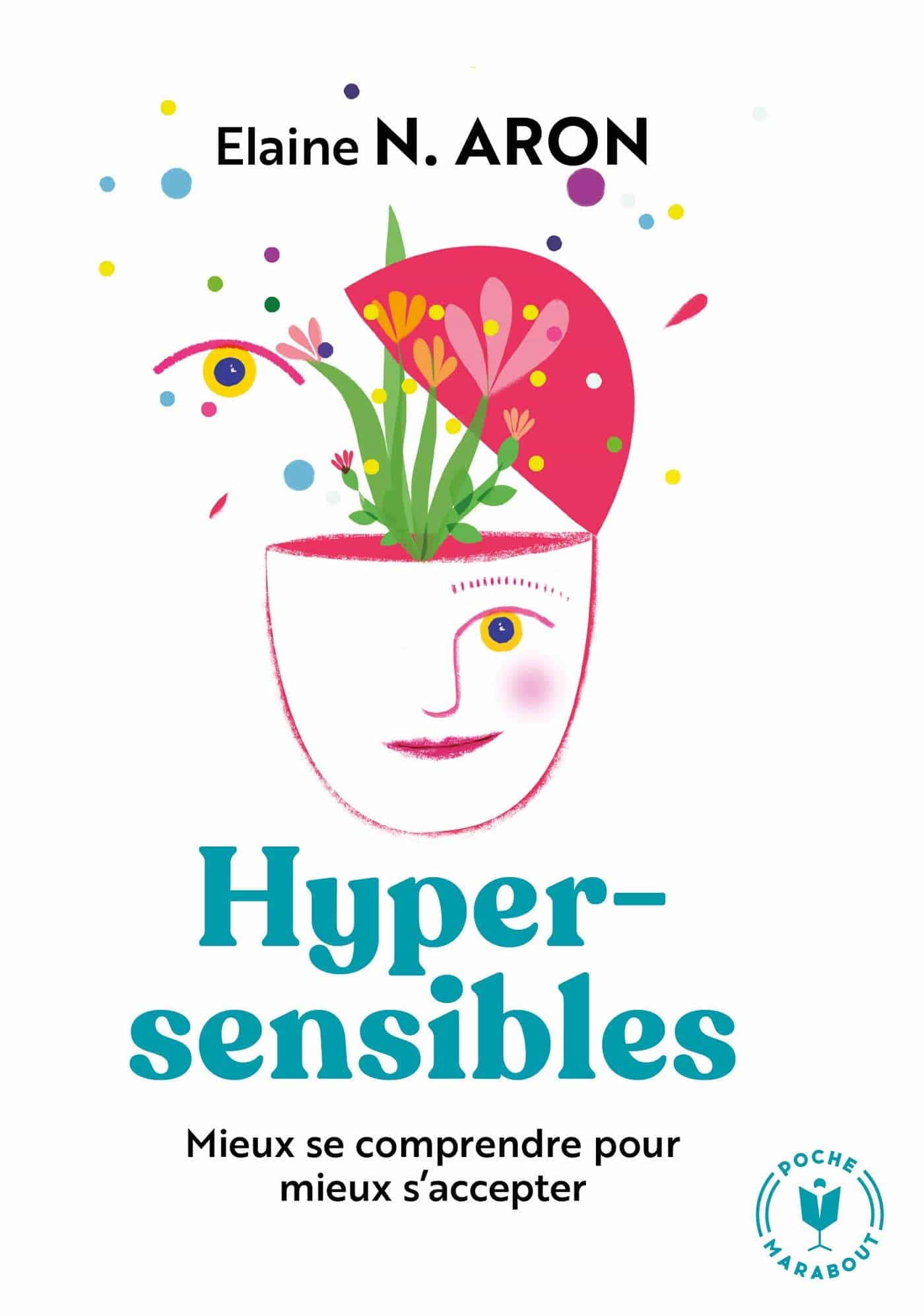 Hypersensibles : mieux se comprendre pour mieux s'accepter