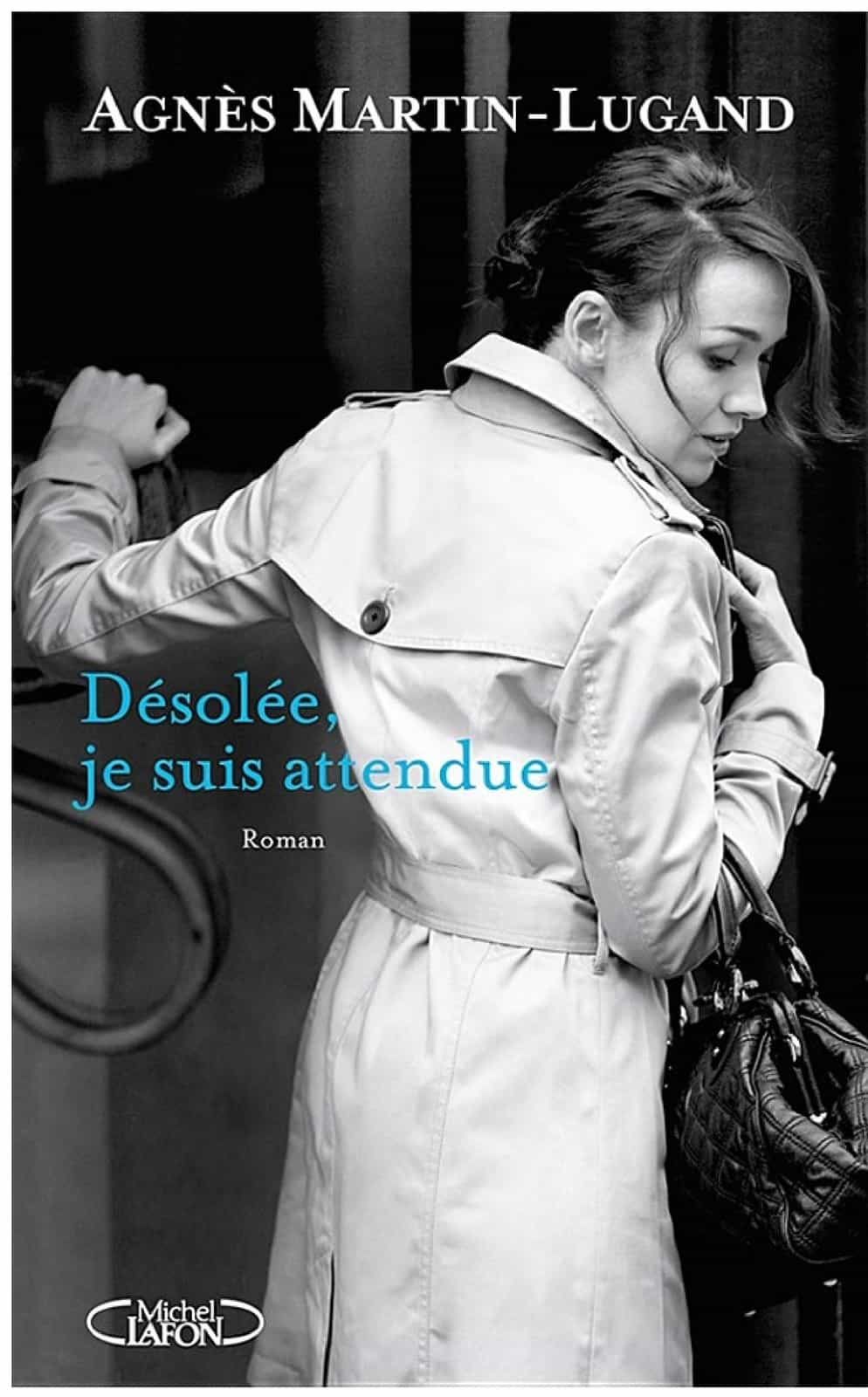 Désolée, je suis attendue