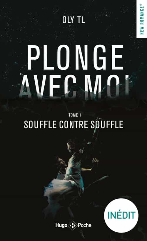 Plonge avec moi tome 1 Souffle contre souffle