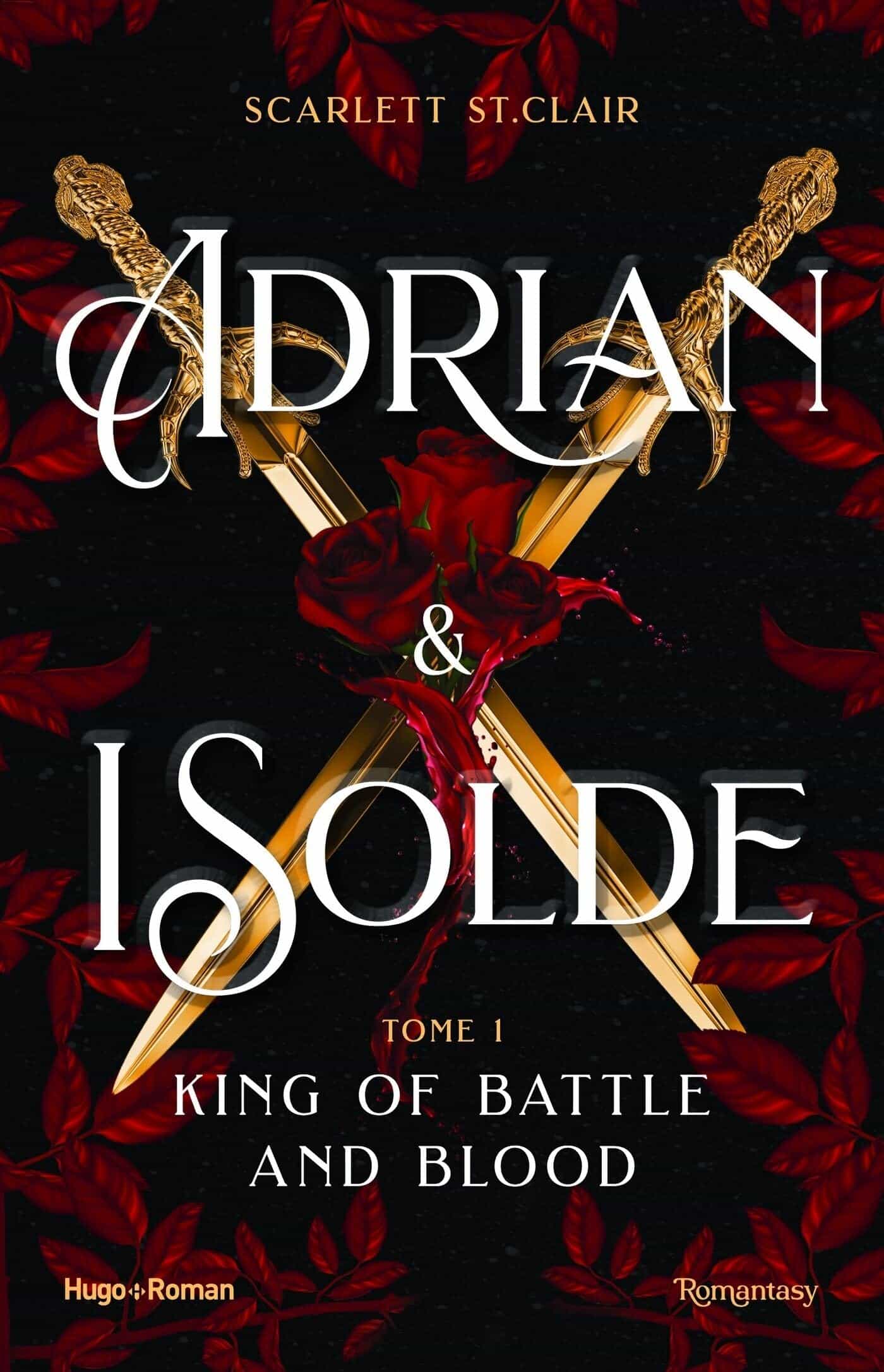 Adrian x Isolde Tome 1 : Le roi de la guerre et du sang