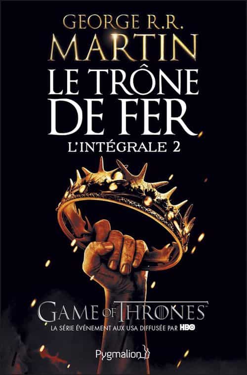 Le Trône de Fer - L'Intégrale 2 (Tomes 3 à 5)
