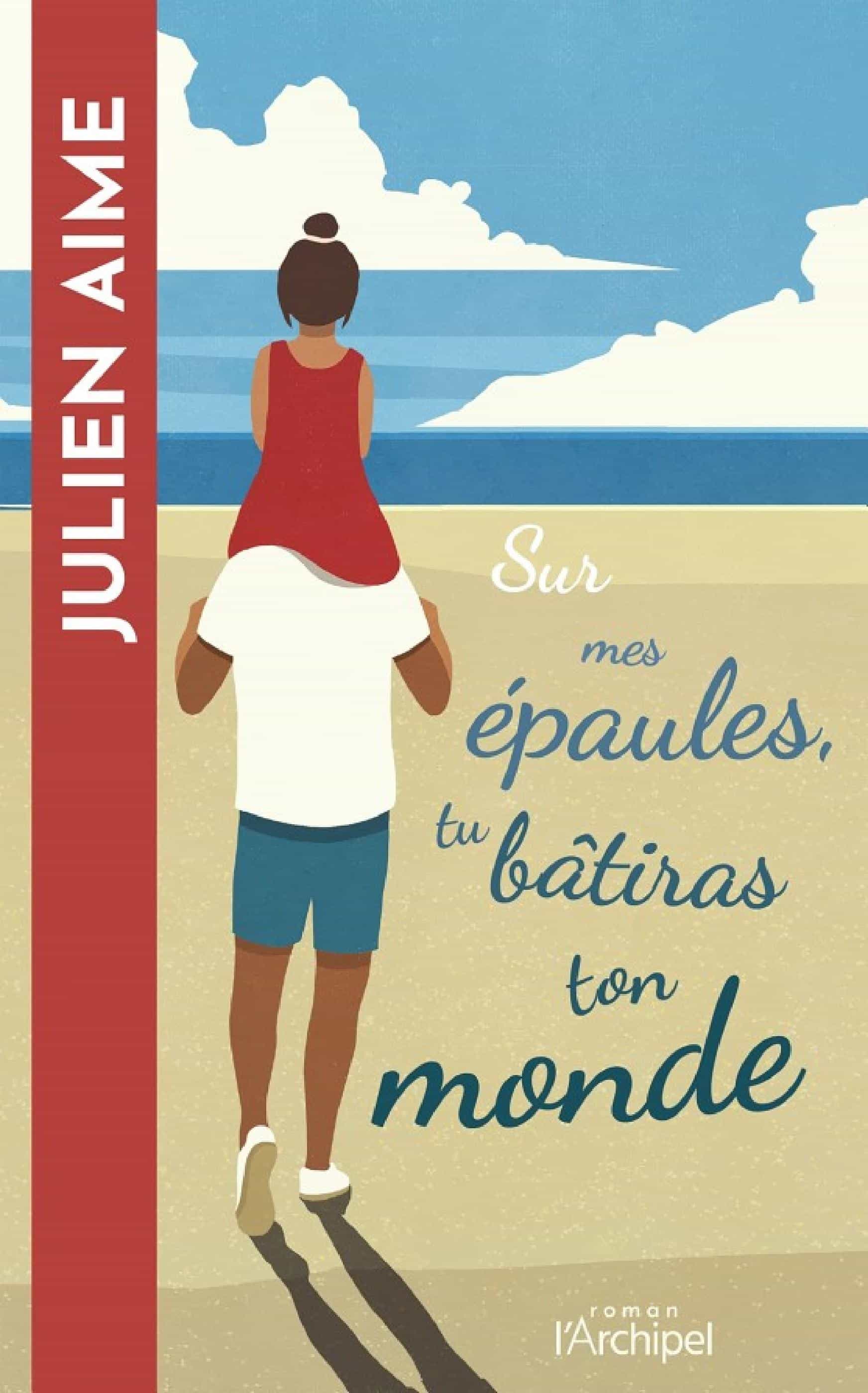 Sur mes épaules, tu bâtiras ton monde