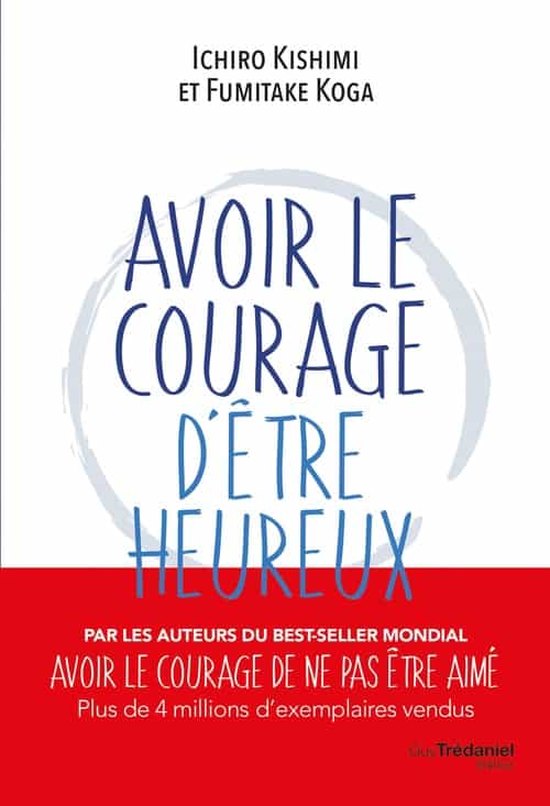 Avoir le courage d'être heureux