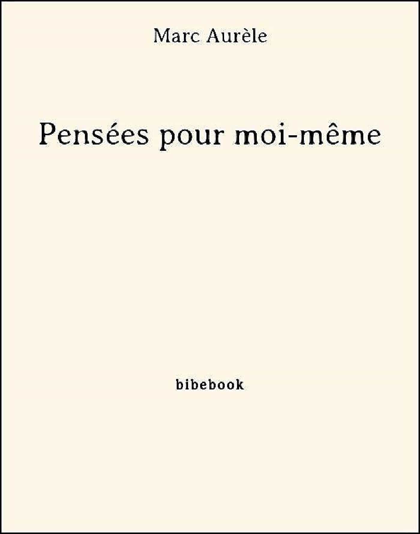 Pensées pour moi-même