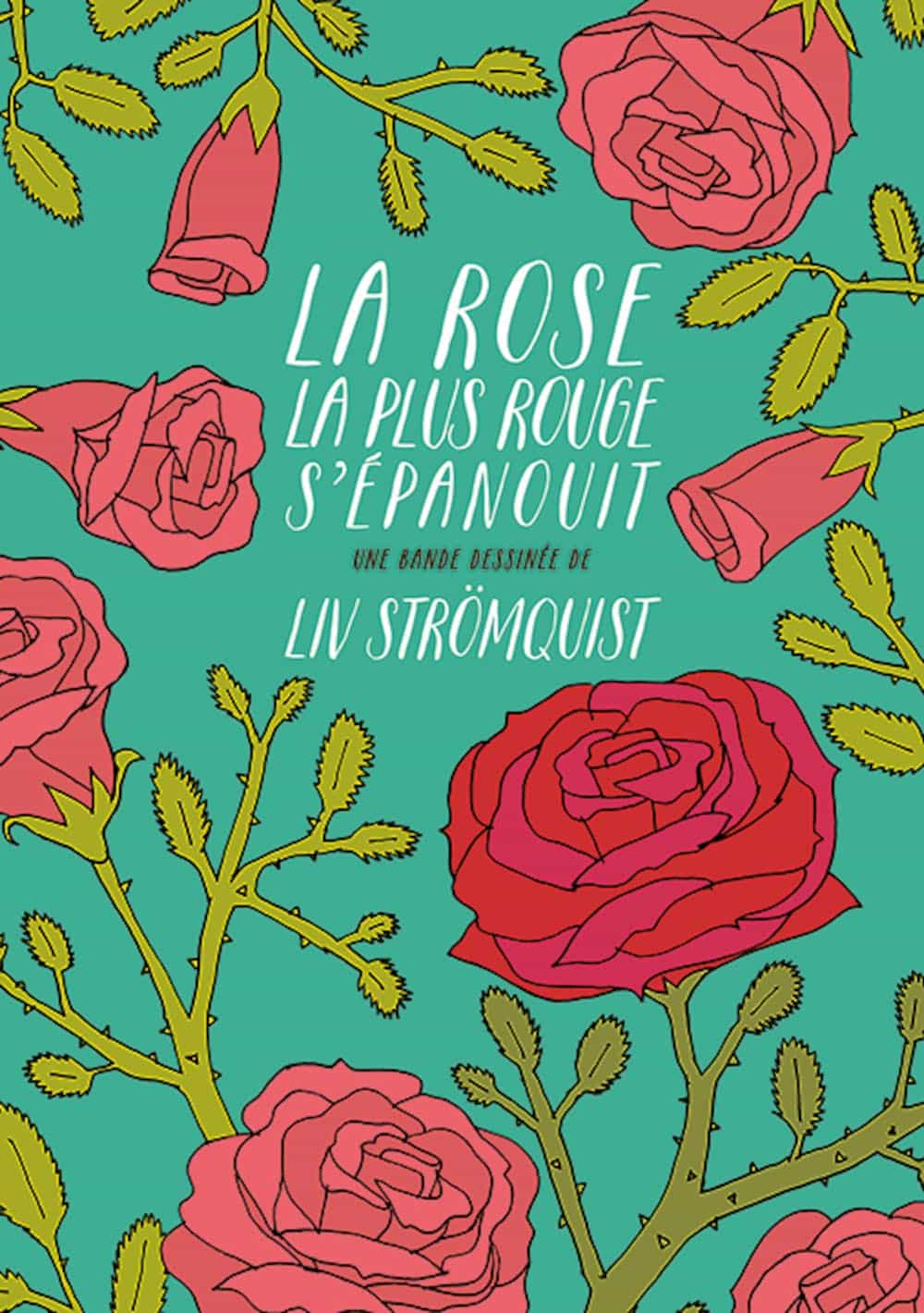 La rose la plus rouge s'épanouit