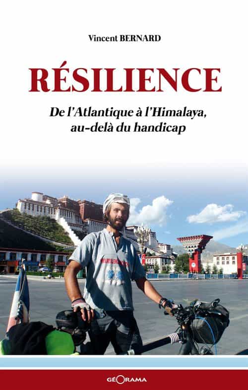 Résilience: De l'Atlantique à l'Himalaya, au-delà du handicap (RECITS) (French Edition)