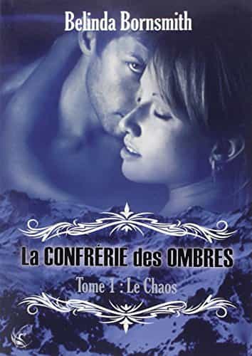La Confrérie des Ombres - Tome 1 : Le Chaos