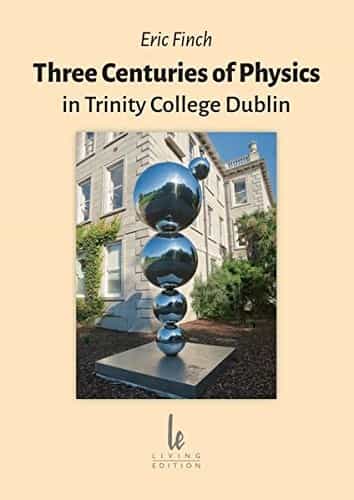 Three Centuries of Physics in Trinity College Dublin
