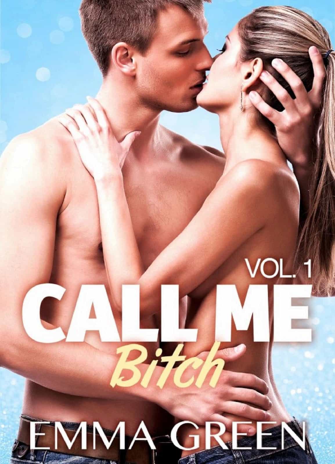 Call me Bitch - Vol. 1