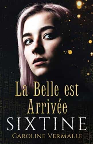 Sixtine : la Belle Est Arrivée
