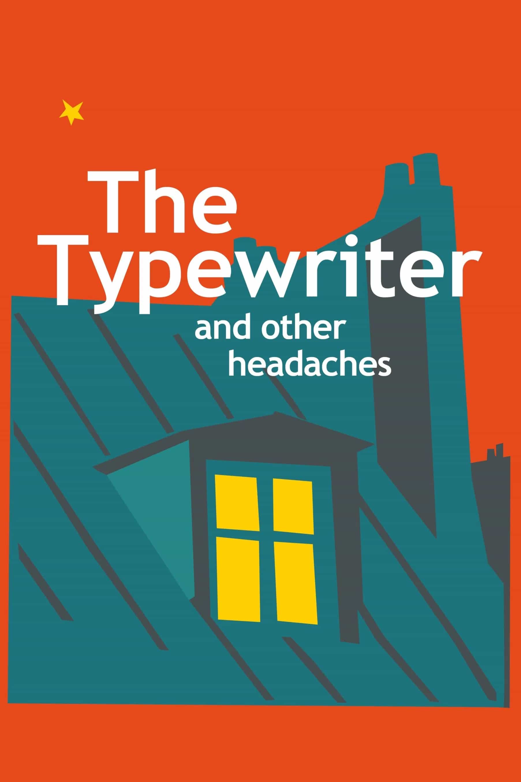 The Typewriter and Other Headaches
