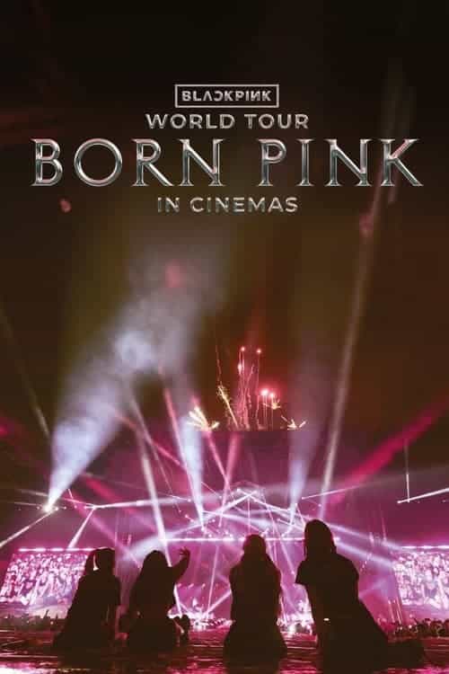 BlackPink World Tour [Born Pink] in cinemas