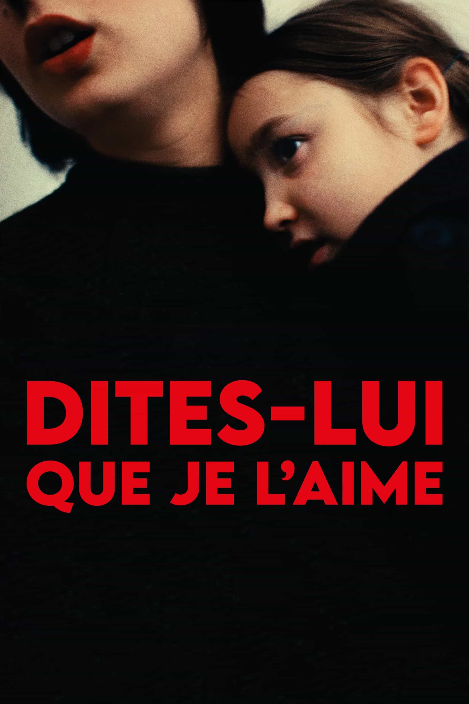 Dites-lui que je l’aime