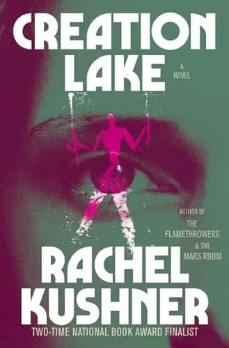 Creation Lake: A Novel