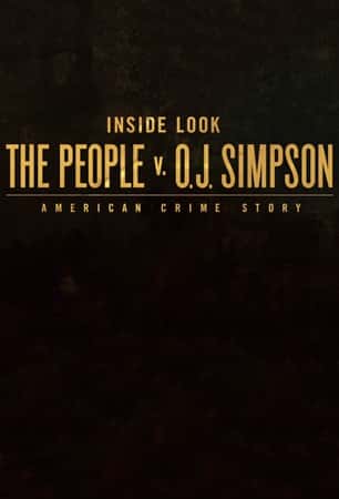 Inside Look: The People v. O.J. Simpson - American Crime Story