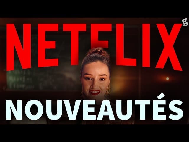 Les nouveautés sur Netflix