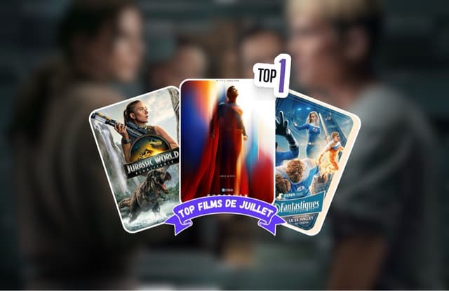 Top Films de Juillet