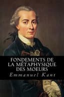Fondements De La Mtaphysique Des Moeurs - Cover