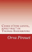 Cessez d'Ètre Gentil, Soyez Vrai ! de Thomas Ansembourg - Cover