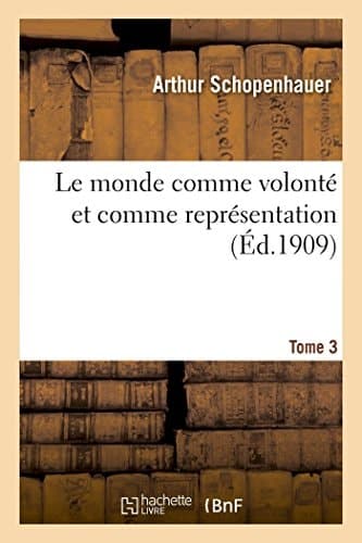 Le Monde Comme Volonté Et Comme Représentation T03 - Cover