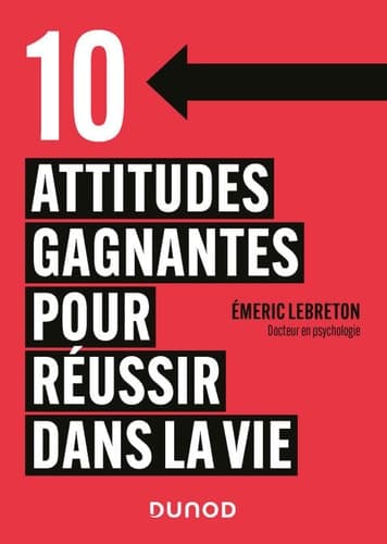 10 attitudes gagnantes pour réussir dans la vie - Cover