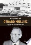 Gérard Mulliez: L'épopée du fondateur d'Auchan - Cover