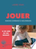 Jouer: Faisons confiance à nos enfants (Domaine du possible) - Cover