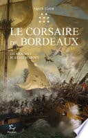 Les Aventures de Gilles Belmonte - Tome 8 Le Corsaire de Bordeaux - Cover