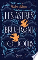 Les Astres brilleront toujours - Roman ado – Roman YA - Roman poétique – Healing Romance – vers libres - Cover