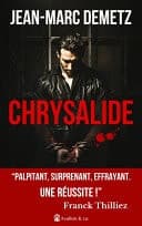 Chrysalide "Palpitant, surprenant, effrayant. Une réussite !" Franck Thilliez - Cover
