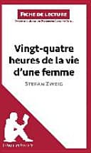 Vingt-quatre heures de la vie d'une femme de Stefan Zweig (Fiche de lecture) - Cover