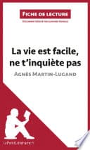 La vie est facile, ne t'inquiète pas d'Agnès Martin-Lugand (Fiche de lecture) - Cover