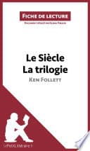 Le Siècle de Ken Follett - La trilogie (Fiche de lecture) - Cover