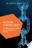 Pouvoir contre force - Les déterminants cachés du comportement humain - Cover