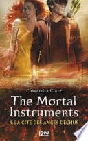 The Mortal Instruments - tome 4 La cité des Anges Déchus - Cover