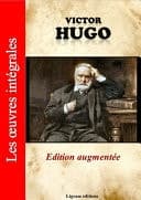 Victor Hugo - Les oeuvres complètes (édition augmentée) - Cover