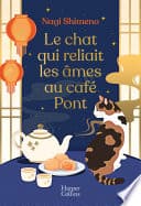 Le chat qui reliait les âmes au café Pont - Cover